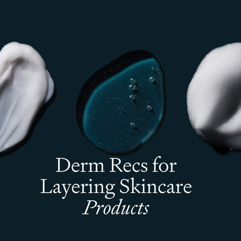 Layering Skincare Products the Right Way According to a Dermatologist